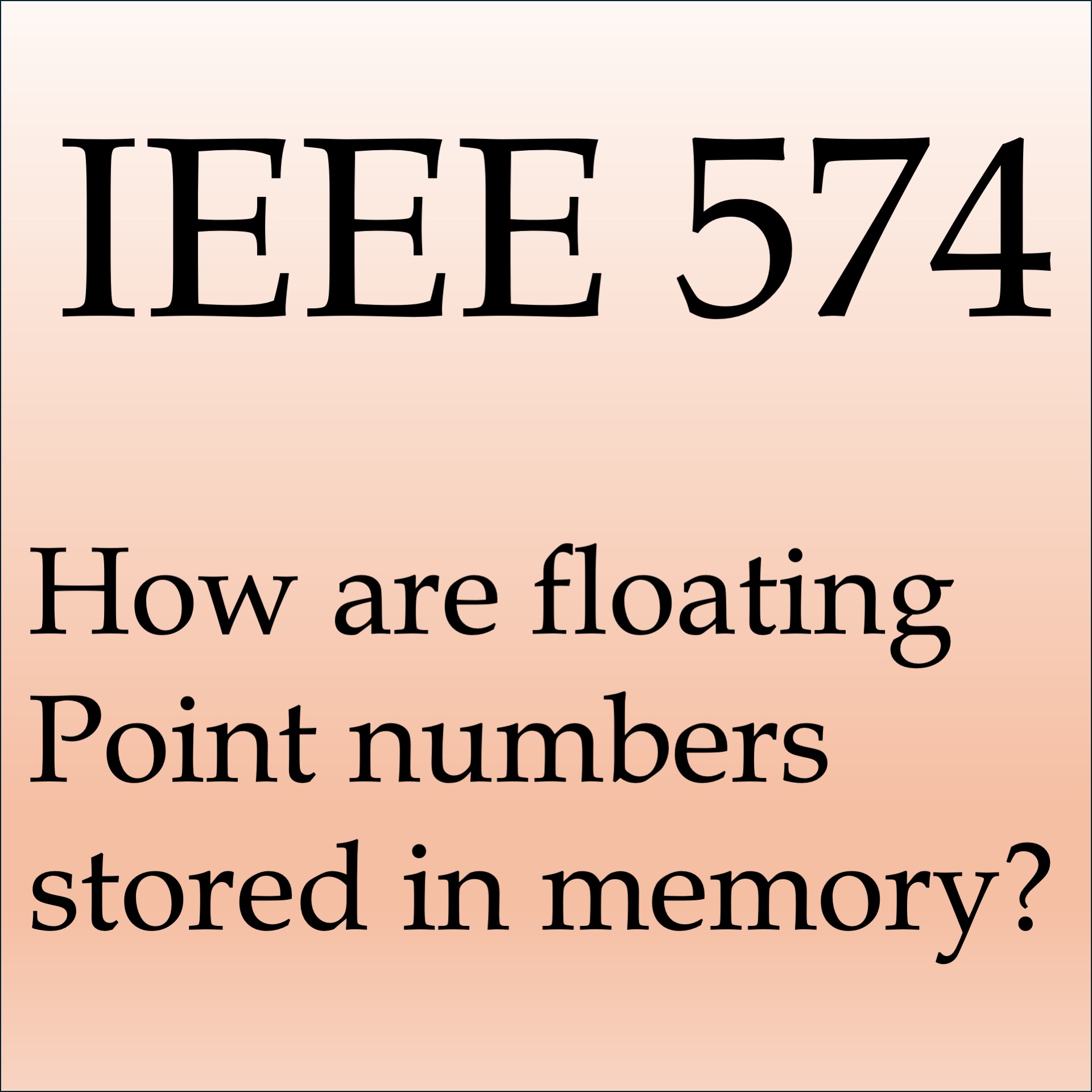 IEEE 574 floating point numbers